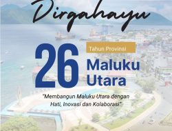 Dirgahayu 26 Tahun Provinsi Maluku Utara