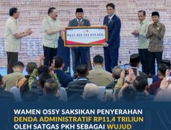Wamen Ossy Saksikan Penyerahan Denda Administratif Rp11,4 Triliun oleh Satgas PKH sebagai Wujud Penyelamatan Kekayaan Negara