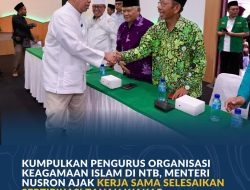 Kumpulkan Pengurus Organisasi Keagamaan Islam di NTB, Menteri Nusron Ajak Kerja Sama Selesaikan Sertipikasi Tanah Wakaf