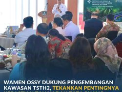 Wamen Ossy Dukung Pengembangan Kawasan TSTH2, Tekankan Pentingnya Kepastian Tanah dan Tata Ruang
