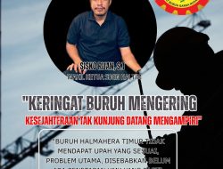 WAKIL KETUA SBGN HALTIM BERSUARA, UPAH BURUH HALTIM TIDAK MENJAMIN KESEJAHTERAAN HIDUP MEREKA