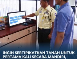 Ingin Sertipikatkan Tanah untuk Pertama Kali secara Mandiri, Lengkapi Syarat Berikut