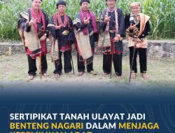 Sertipikat Tanah Ulayat Jadi Benteng Nagari dalam Menjaga Kepemilikan Adat