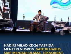 Hadiri Milad ke-26 YASPIDA, Menteri Nusron: Santri Harus Siap Menjadi Ulama, Teknokrat, dan Pemimpin Bangsa