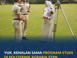Yuk, Kenalan sama Program Studi di Politeknik Agraria STPN