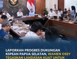 Laporkan Progres Dukungan KSPEAN Papua Selatan, Wamen Ossy Tegaskan Landasan Kuat untuk Agenda Pembangunan Nasional