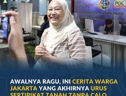 Awalnya Ragu, Ini Cerita Warga Jakarta yang Akhirnya Urus Sertipikat Tanah Tanpa Calo