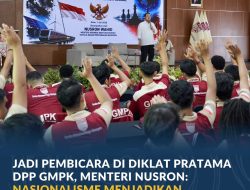 Jadi Pembicara di Diklat Pratama DPP GMPK, Menteri Nusron: Nasionalisme Menjadikan Bangsa yang Kuat