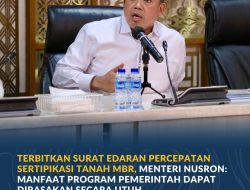 Terbitkan Surat Edaran Percepatan Sertipikasi Tanah MBR, Menteri Nusron: Manfaat Program Pemerintah Dapat Dirasakan Secara Utuh