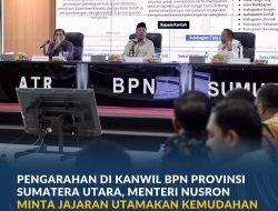 Pengarahan di Kanwil BPN Provinsi Sumatera Utara, Menteri Nusron Minta Jajaran Utamakan Kemudahan Layanan bagi Masyarakat