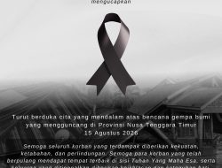 Turut berduka cita yang mendalam atas bencana gempa bumi yang mengguncang di Provinsi Nusa Tenggara Timur 15 Agustus 2026