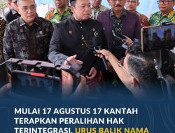 Mulai 17 Agustus 17 Kantah Terapkan Peralihan Hak Terintegrasi, Urus Balik Nama Maksimal 10 Hari