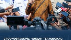 Groundbreaking Hunian Terjangkau, Ketua Satgas Perumahan RI Sampaikan Dukungan Sertipikasi Gratis bagi MBR dari Kementerian ATR/BPN
