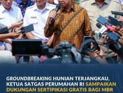Groundbreaking Hunian Terjangkau, Ketua Satgas Perumahan RI Sampaikan Dukungan Sertipikasi Gratis bagi MBR dari Kementerian ATR/BPN