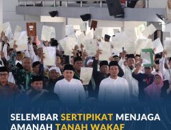 Selembar Sertipikat Menjaga Amanah Tanah Wakaf
