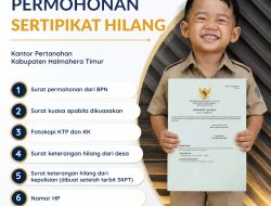 Pahami Persyaratannya, Kantah Halmahera Timur Sediakan Informasi Permohonan Sertipikat Hilang
