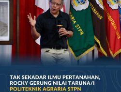 Tak Sekadar Ilmu Pertanahan, Rocky Gerung Nilai Taruna/i Politeknik Agraria STPN Belajar Banyak Disiplin Ilmu