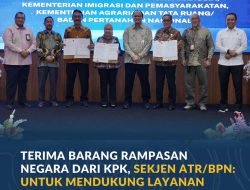 Terima Barang Rampasan Negara dari KPK, Sekjen ATR/BPN: Untuk Mendukung Layanan kepada Masyarakat