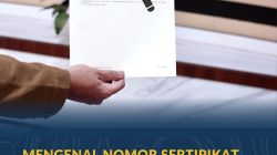 Mengenal Nomor Sertipikat dan Makna yang Terkandung di Dalamnya